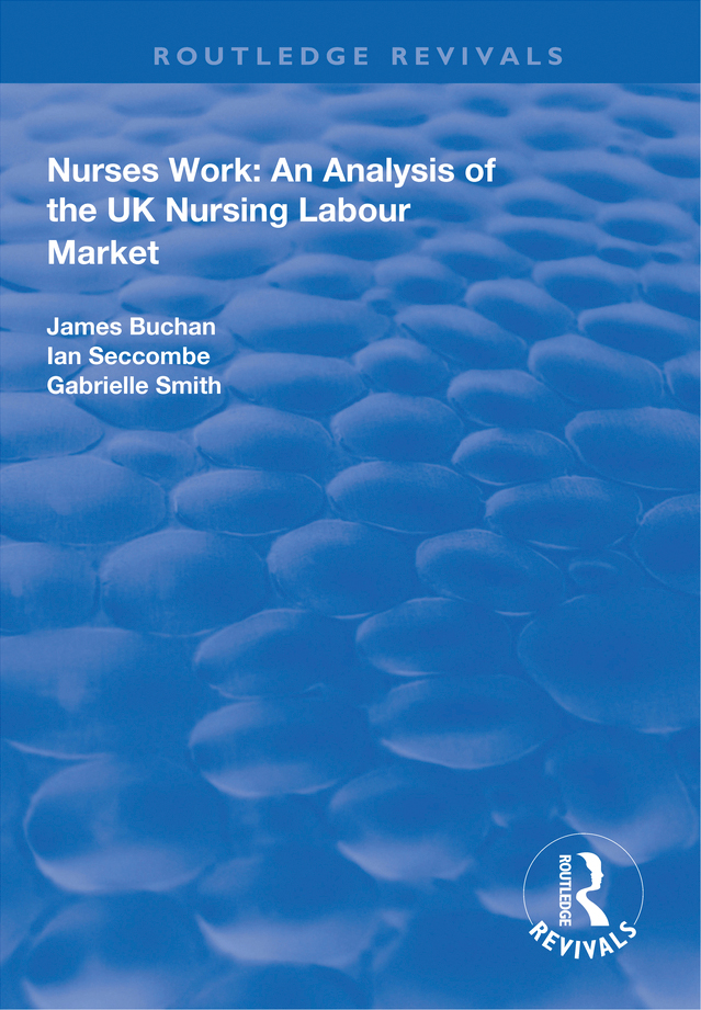 Nurses Work An Analysis of the UK Nursing Labour Market Nurses Work An - photo 1