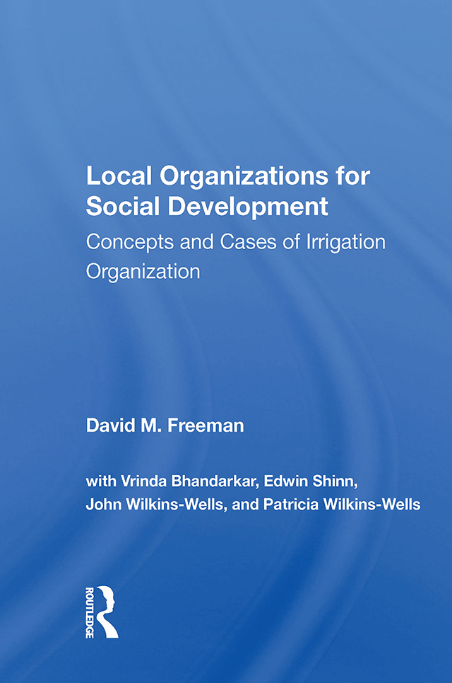 Local Organizations for Social Development Concepts and Cases of Irrigation - photo 1