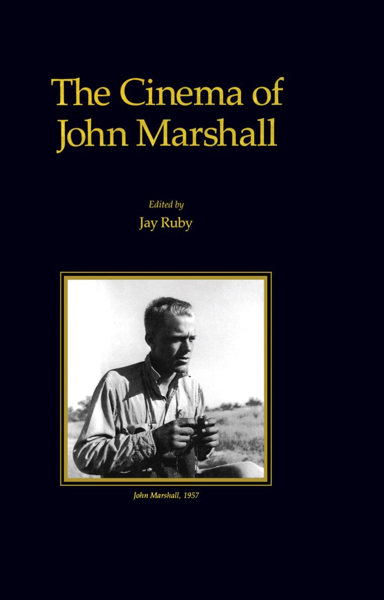 The Cinema of John Marshall VISUAL ANTHROPOLOGY A series of books edited by Jay - photo 1