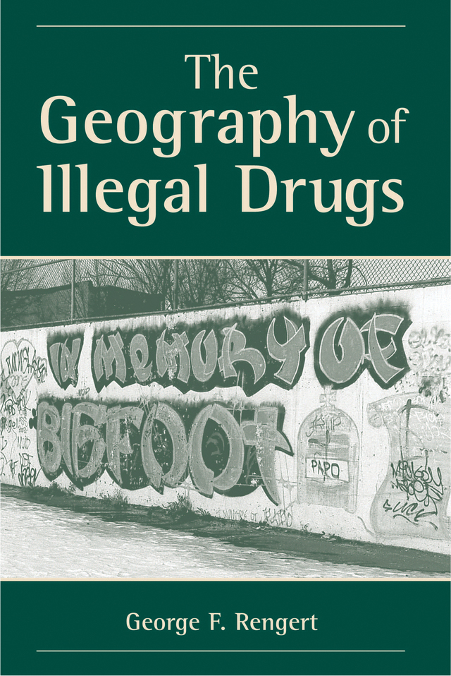 The Geography of Illegal Drugs The Geography of Illegal Drugs George F - photo 1