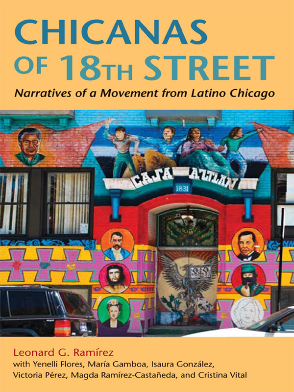 Chicanas of 18th Street LATINOS IN CHICAGO AND THE MIDWEST Series Editors - photo 1