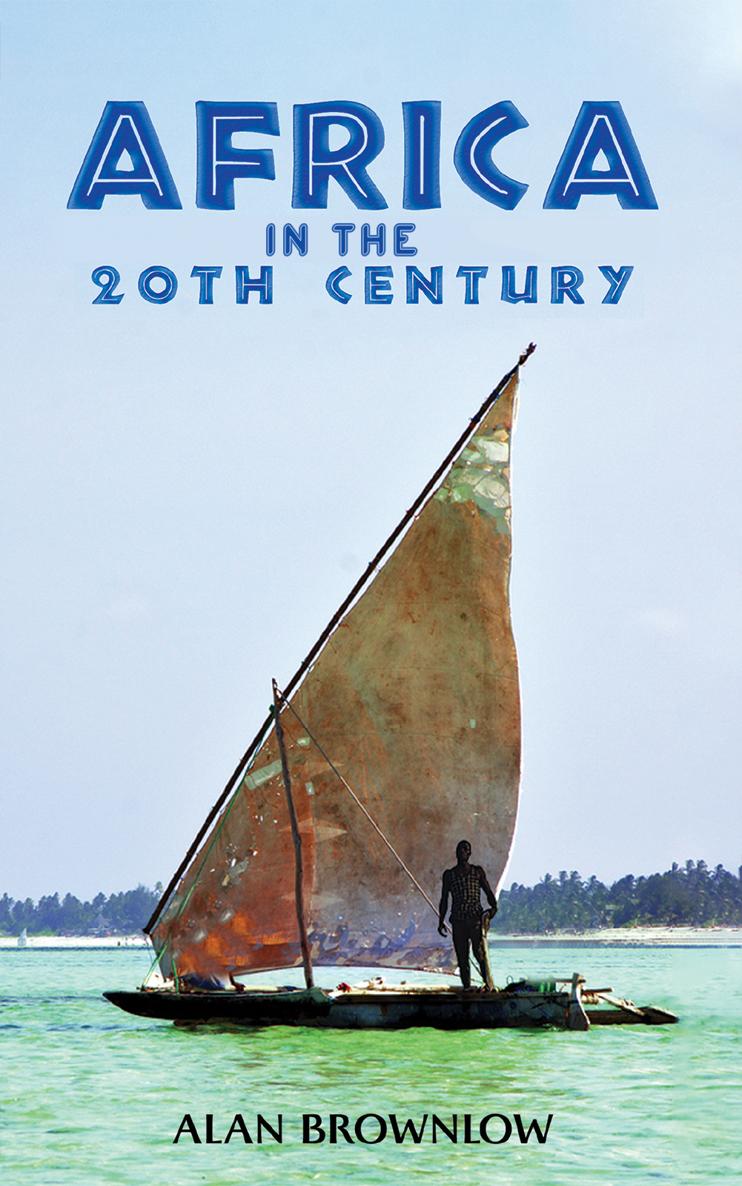 Africa in the 20th Century Alan Brownlow Austin Macauley Publishers 29-10-2021 - photo 1