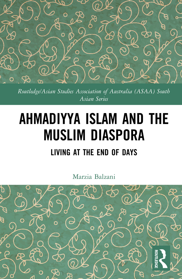 Ahmadiyya Islam and the Muslim Diaspora This book is a study of the UK-based - photo 1