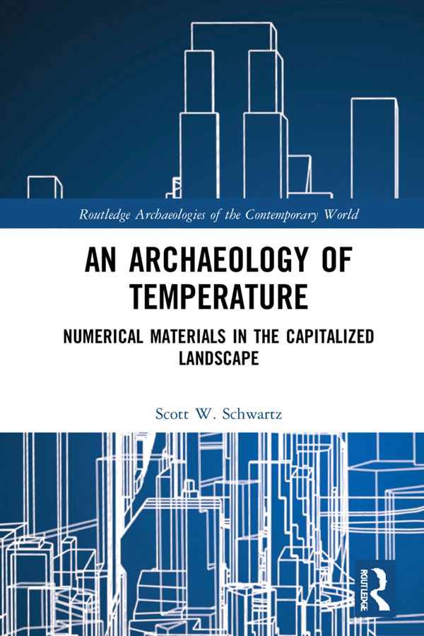 An Archaeology of Temperature This work investigates the material culture of - photo 1