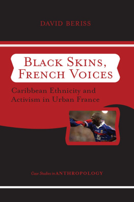 David Beriss Black Skins, French Voices: Caribbean Ethnicity And Activism In Urban France