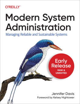Jennifer Davis Modern System Administration: Managing Reliable and Sustainable Systems