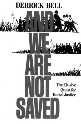 Derek Bell And We Are Not Saved: The Elusive Quest For Racial Justice