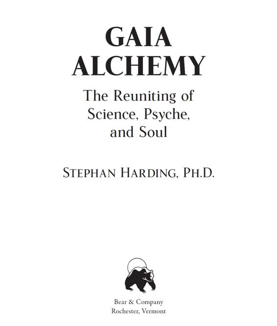 Gaia Alchemy The Reuniting of Science Psyche and Soul - image 1