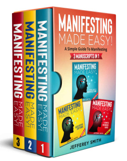 Jefferey Smith - Manifesting Made Easy!