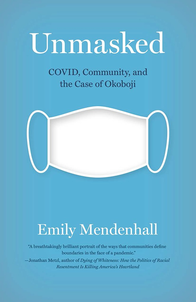 Unmasked Unmasked COVID Community and the Case of Okoboji Emily Mendenhall - photo 1