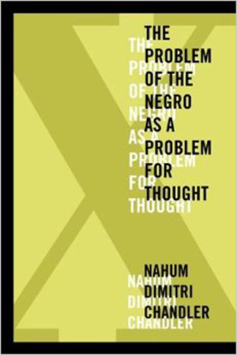 Chandler - X—The Problem of the Negro as a Problem for Thought