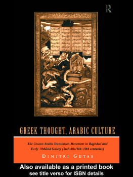 Gutas Dimitri - Greek Thought, Arabic Culture