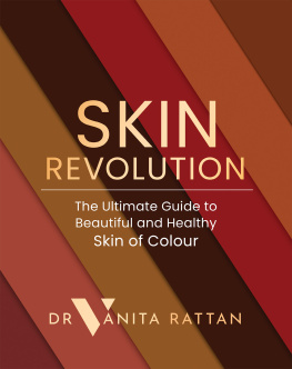 Dr Vanita Rattan - Skin Revolution: The Ultimate Guide to Beautiful and Healthy Skin of Colour