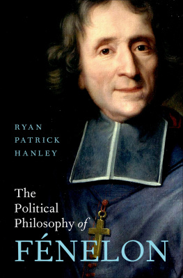 Hanley Ryan Patrick - The Political Philosophy of Fénelon
