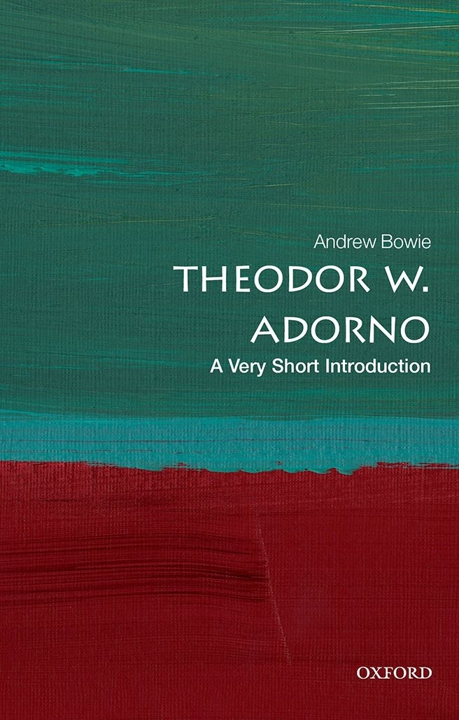 Theodor W Adorno A Very Short Introduction VERY SHORT INTRODUCTIONS are for - photo 1