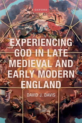 David J. Davis - Experiencing God in Late Medieval and Early Modern England