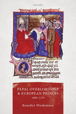 Benedict Wiedemann - Papal Overlordship and European Princes, 1000-1270