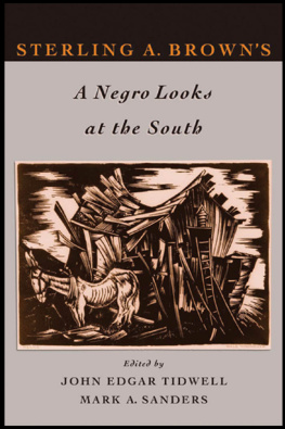 Sterling Allen Brown Sterling A. Browns a Negro Looks at the South