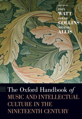 Paul Watt - The Oxford Handbook of Music and Intellectual Culture in the Nineteenth Century