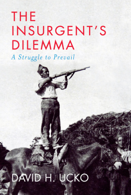 David H. Ucko - The Insurgents Dilemma