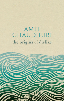 Chaudhuri Amit The Origins of Dislike