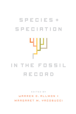 Warren D. Allmon Species and Speciation in the Fossil Record