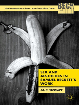 P. Stewart Sex and Aesthetics in Samuel Becketts Work