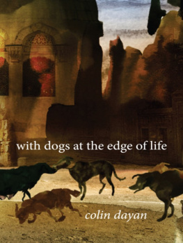 Colin Dayan With Dogs at the Edge of Life