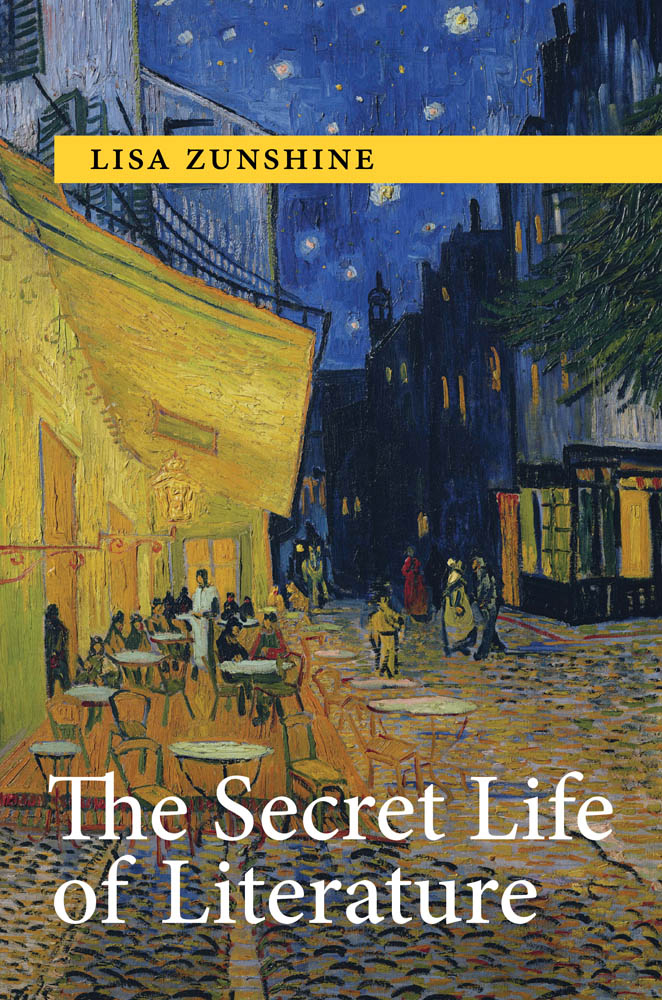 The Secret Life of Literature Lisa Zunshine The MIT Press Cambridge - photo 1