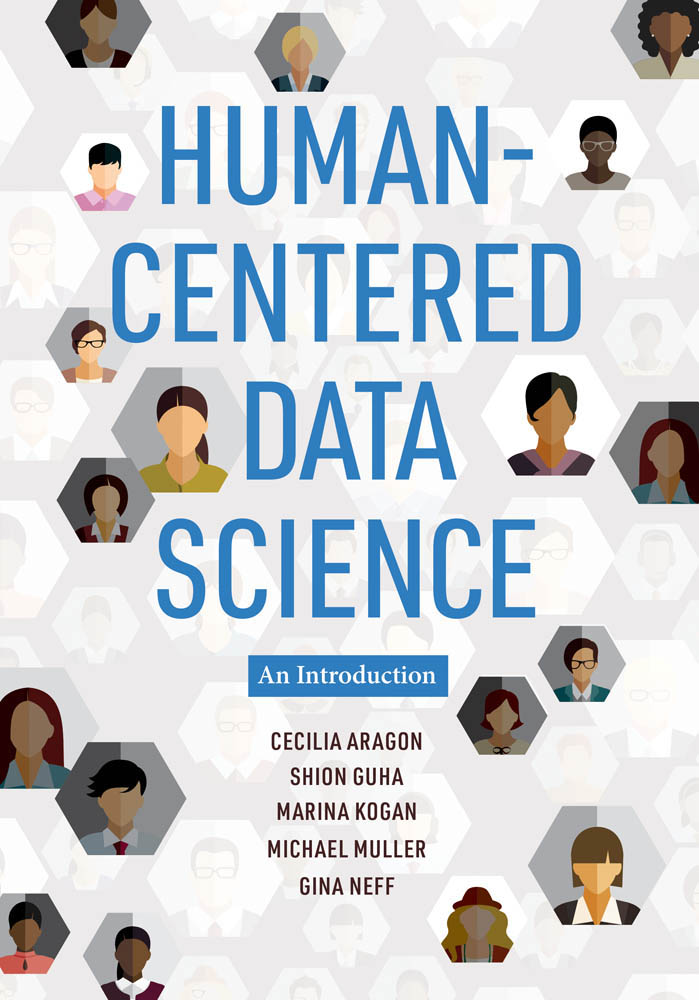 Human-Centered Data Science An Introduction Cecilia Aragon Shion Guha - photo 1