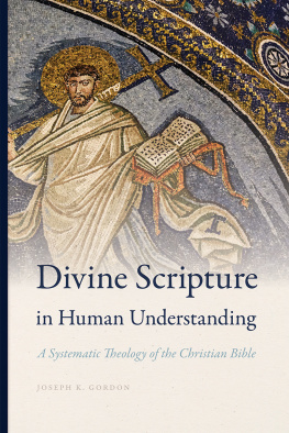 Joseph K. Gordon Divine Scripture in Human Understanding