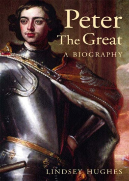 Lindsey Hughes - Peter the Great: A Biography