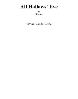 Vivian Vande Velde - All Hallows Eve: 13 stories