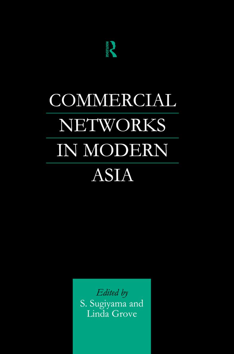 COMMERCIAL NETWORKS IN MODERN ASIA COMMERCIAL NETWORKS IN MODERN ASIA Edited - photo 1