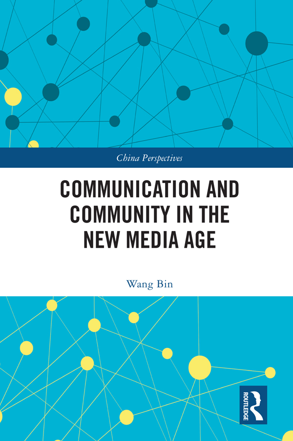 Communication and Community in the New Media Age This book investigates the - photo 1