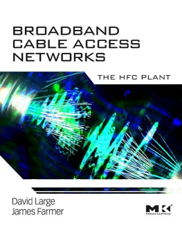 David Large - Broadband Cable Access Networks: The HFC Plant