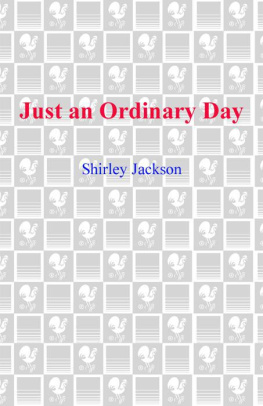 Shirley Jackson - Just an Ordinary Day: The Uncollected Stories Of Shirley Jackson