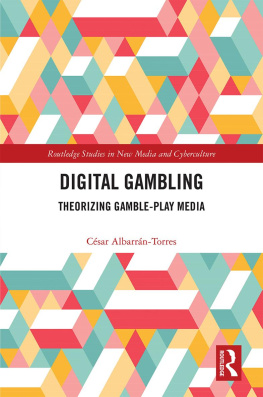 César Albarrán-Torres - Digital Gambling: Theorizing Gamble-Play Media