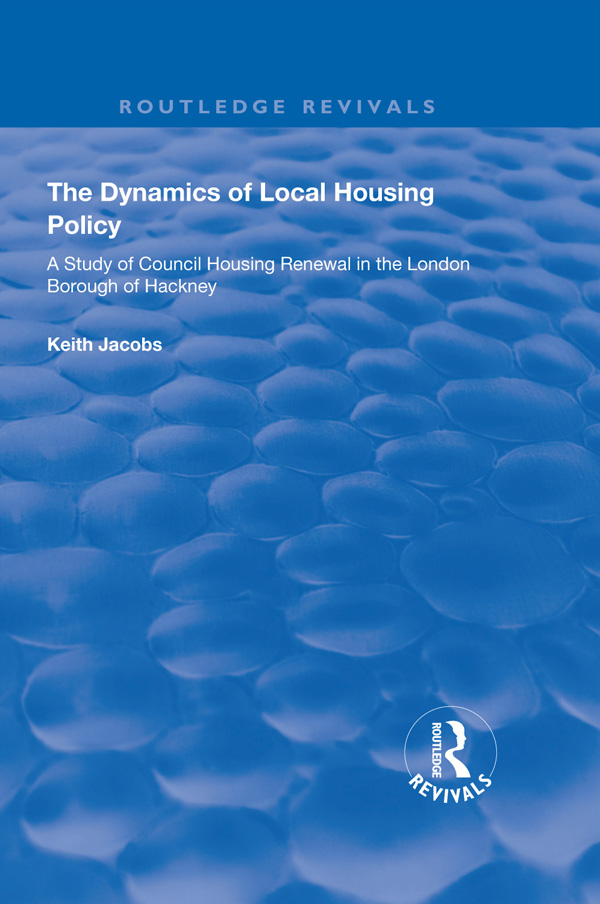 THE DYNAMICS OF LOCAL HOUSING POLICY To the memory of my mother Claire Jacobs - photo 1