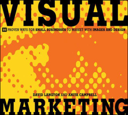 David Langton - Visual Marketing: 99 Proven Ways for Small Businesses to Market with Images and Design