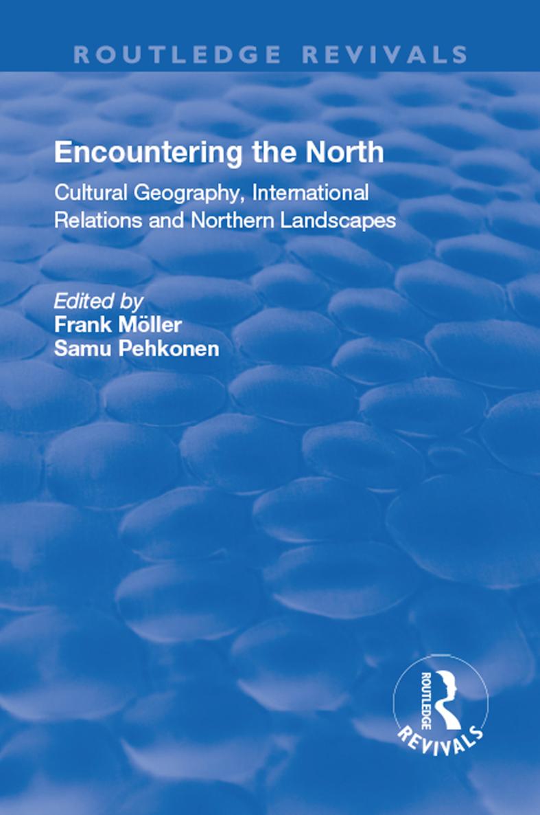 ENCOUNTERING THE NORTH Encountering the North Cultural Geography - photo 1