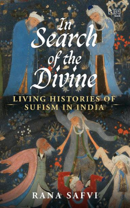 Rana Safvi - In Search of the Divine: Living Histories of Sufism in India
