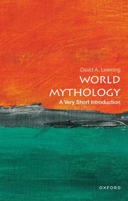 David A. Leeming - World Mythology : A Very Short Introduction