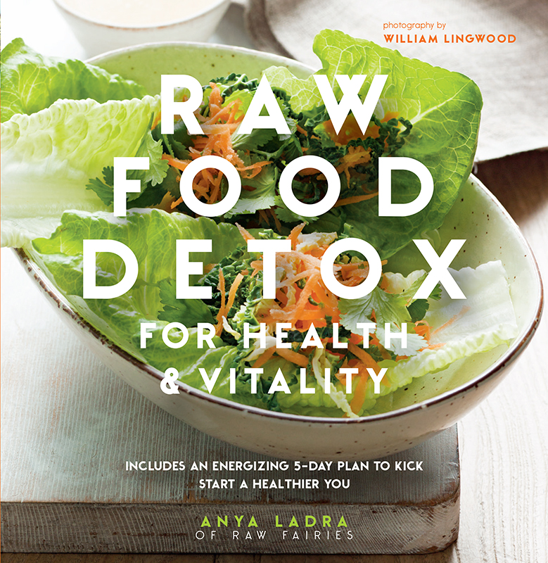 RAW FOOD DETOX FOR HEALTH VITALITY RAW FOOD DETOX FOR HEALTH VITALITY - photo 1