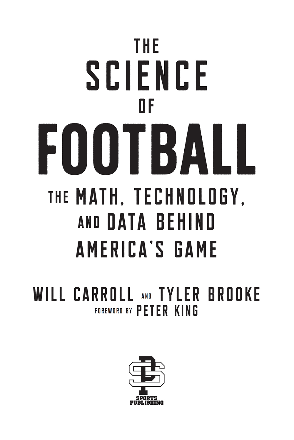 Copyright 2022 by Tyler Brooke and Will Carroll Foreword 2022 by Peter King All - photo 2