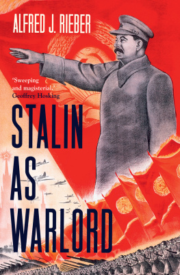 Alfred J. Rieber Stalin as Warlord