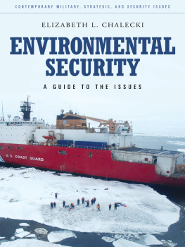 Elizabeth L. Chalecki - Environmental Security: A Guide to the Issues