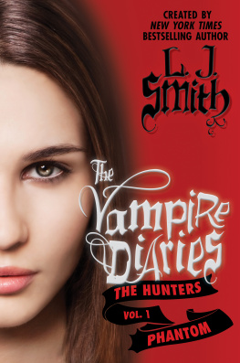 L. J. Smith - The Vampire Diaries: The Hunters: Phantom