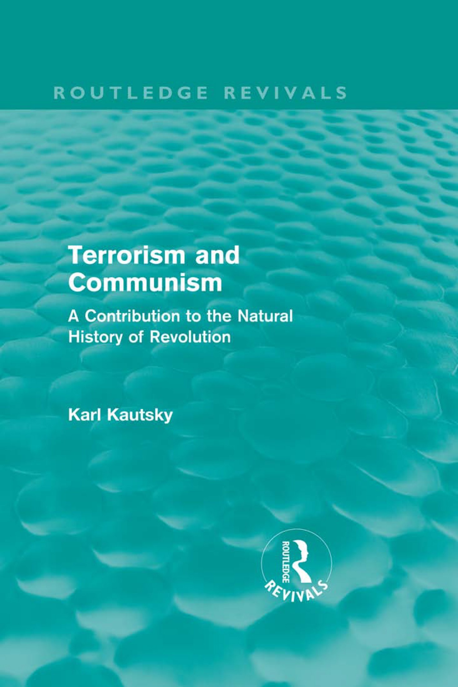 Routledge Revivals Terrorism and Communism First published in English in 1920 - photo 1