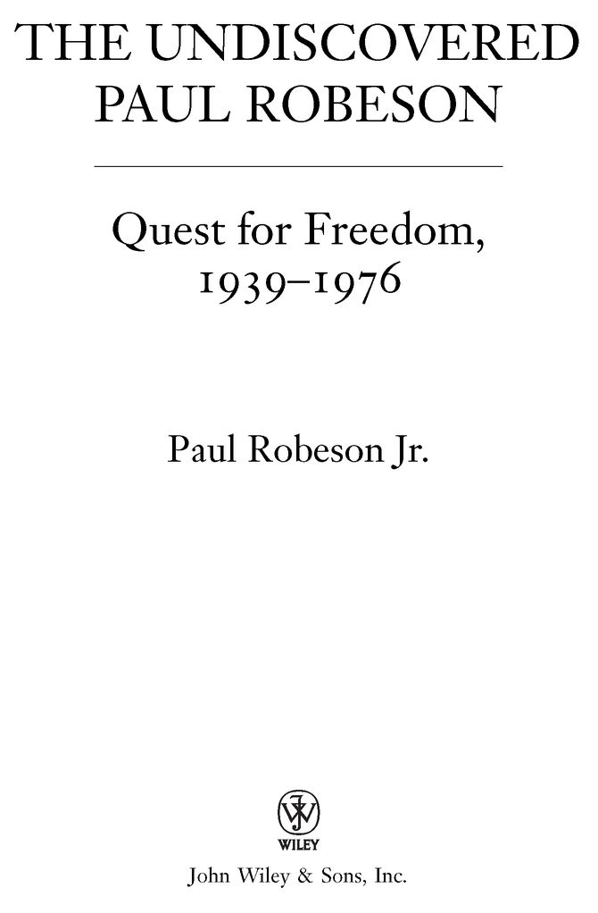 This book is printed on acid-free paper Copyright 2010 by Paul Robeson Jr - photo 2